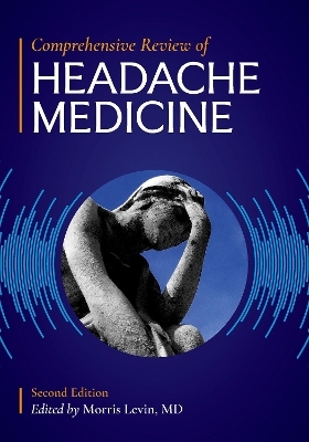 Comprehensive Review of Headache Medicine 2nd Edition -  Levin