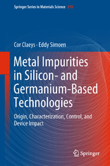 Metal Impurities in Silicon- and Germanium-Based Technologies -  Cor Claeys,  Eddy Simoen