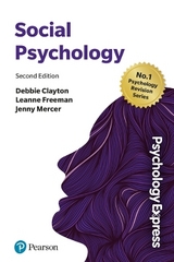 Psychology Express: Social Psychology - Clayton, Debbie; Freeman, Leanne; Mercer, Jenny