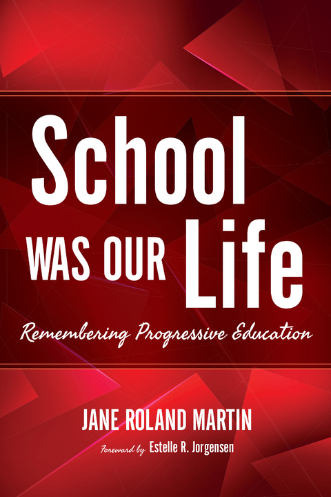 School Was Our Life -  Jane Roland Martin