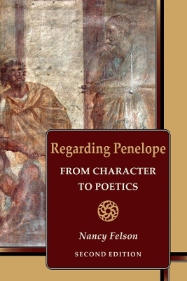 Regarding Penelope - Nancy Felson