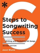 Six Steps to Songwriting Success, Revised Edition - Blume, Jason