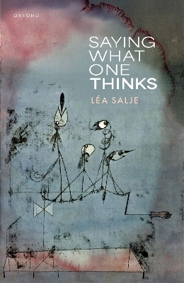 Saying What One Thinks - Léa Salje