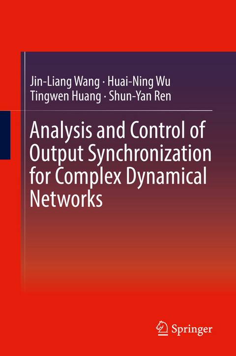 Analysis and Control of Output Synchronization for Complex Dynamical Networks -  Tingwen Huang,  Shun-Yan Ren,  Jin-Liang Wang,  Huai-Ning Wu