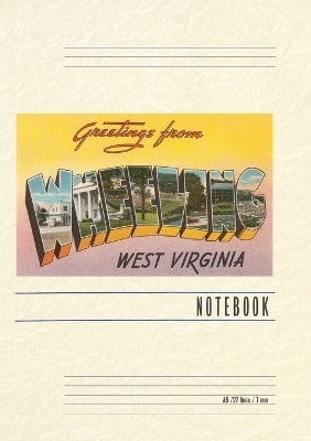 Vintage Lined Notebook Greetings from Wheeling, West Virginia