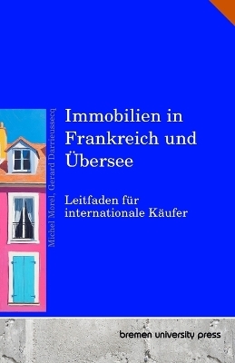 Immobilien in Frankreich und Übersee - Gerard Darrieussecq, Michel Morel