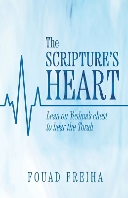 The Scripture's Heart - Fouad Freiha