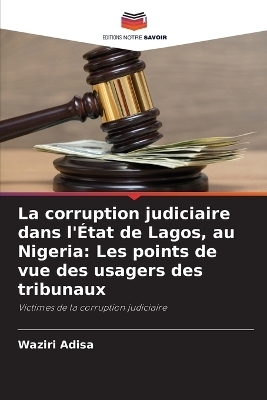 La corruption judiciaire dans l'État de Lagos, au Nigeria - Waziri Adisa