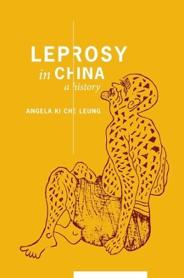 Leprosy in China - Angela Ki Che Leung