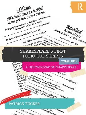 Shakespeare’s First Folio Cue Scripts - Comedies - Patrick Tucker