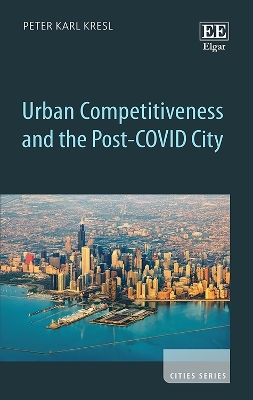 Urban Competitiveness and the Post-COVID City - Peter K. Kresl