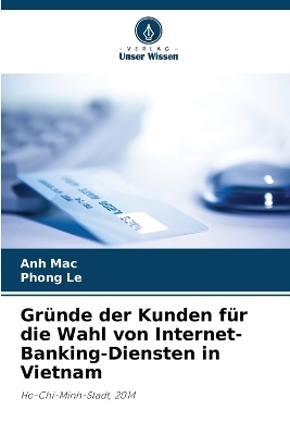 Gründe der Kunden für die Wahl von Internet-Banking-Diensten in Vietnam - Anh Mac, Phong Le