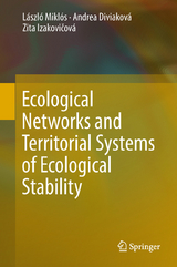 Ecological Networks and Territorial Systems of Ecological Stability - László Miklós, Andrea Diviaková, Zita Izakovičová