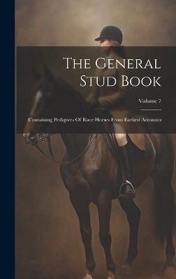 The General Stud Book -  Anonymous