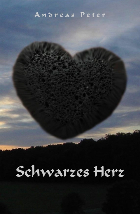 Schwarzes Herz - Andreas Peter