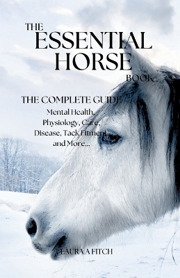 The Essential Horse Book - Laura A Fitch