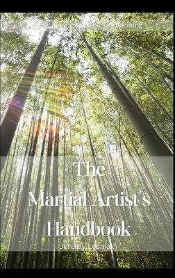 The Martial Artist's Handbook - Jeremy Lesniak