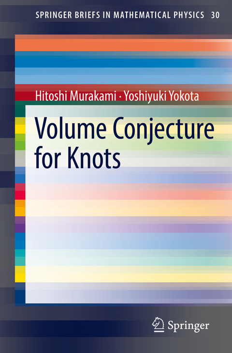 Volume Conjecture for Knots -  Hitoshi Murakami,  Yoshiyuki Yokota