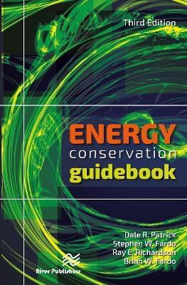 Energy Conservation Guidebook, Third Edition - Dale R. Patrick, Stephen W. Fardo, Ray E. Richardson, Brian W. Fardo