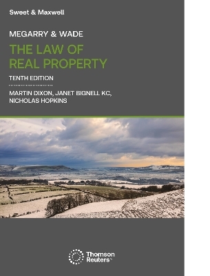 Megarry & Wade The Law of Real Property - Martin Dixon, Janet Bignell KC, Nicholas Hopkins