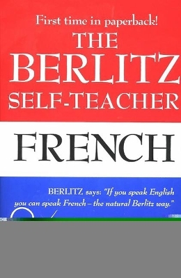 The Berlitz Self-Teacher - French - Editors Berlitz