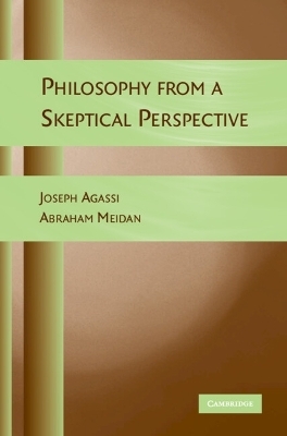 Philosophy from a Skeptical Perspective - Joseph Agassi, Abraham Meidan