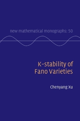 K-stability of Fano Varieties - Chenyang Xu