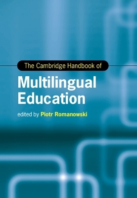 The Cambridge Handbook of Multilingual Education - 