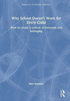 Why School Doesn’t Work for Every Child -  Matt Bromley