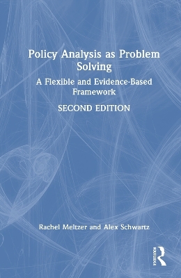 Policy Analysis as Problem Solving - Rachel Meltzer, Alex Schwartz