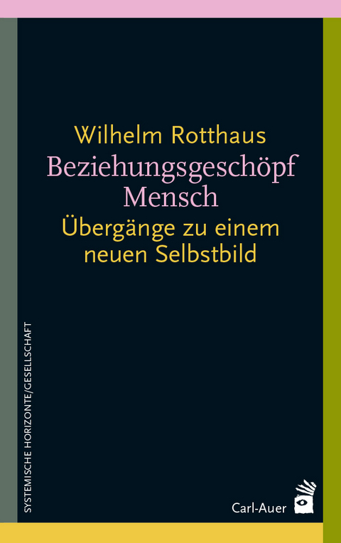 Beziehungsgeschöpf Mensch - Wilhelm Rotthaus