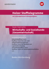 Holzer Stofftelegramme Baden-Württemberg – Wirtschafts- und Sozialkunde (Gesamtwirtschaft) - Holzer, Volker; Bauder, Markus; Paaß, Thomas; Bauder, Kathrin; Seifritz, Christian; Patzig, Ulrich