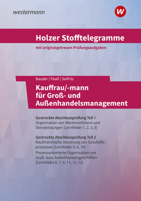 Holzer Stofftelegramme Kauffrau/-mann für Groß- und Außenhandelsmanagement - Volker Holzer, Markus Bauder, Thomas Paaß, Christian Seifritz