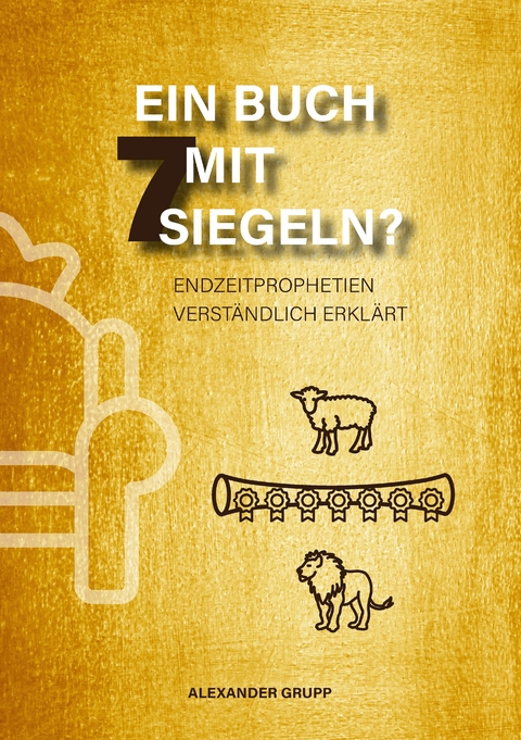 Ein Buch mit 7 Siegeln? - Alexander Grupp