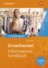 Einzelhandel Informationshandbuch : 3. Ausbildungsjahr - Bräker, Heinz-Jörg; Voth, Martin