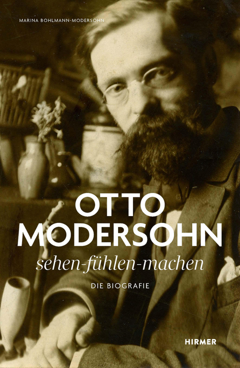 Otto Modersohn. Die Biografie - Marina Bohlmann-Modersohn