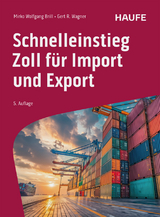 Schnelleinstieg Zoll für Import und Export - Brill, Mirko Wolfgang; Wagner, Gert R.