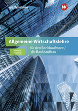 Allgemeine Wirtschaftslehre für den Bankkaufmann/die Bankkauffrau - Skorzenski, Friedmund; Wierichs, Günter; Möhlmeier, Heinz