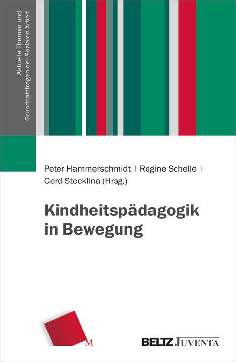 Kindheitspädagogik in Bewegung - 