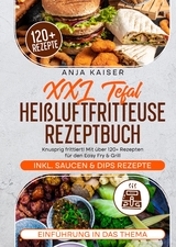 XXL Tefal Heißluftfritteuse Rezeptbuch - Anja Kaiser