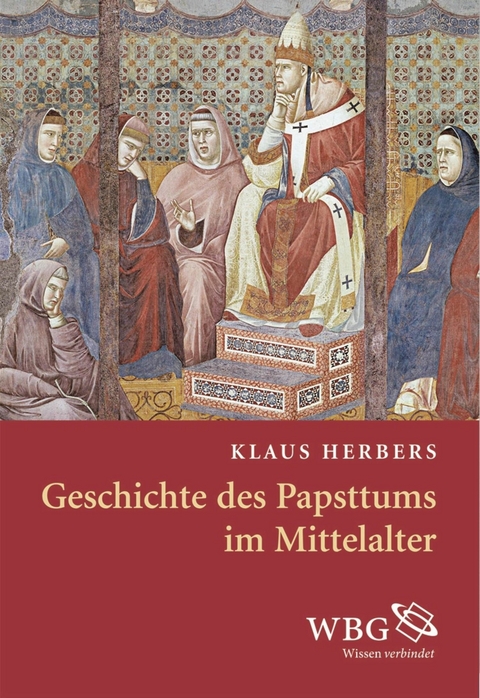 Geschichte des Papsttums im Mittelalter -  Klaus Herbers