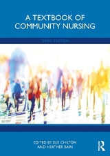 A Textbook of Community Nursing - Chilton, Sue; Bain, Heather