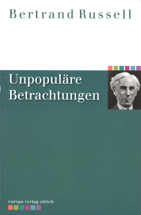 Unpopuläre Betrachtungen - Bertrand Russell