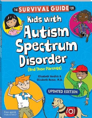 The Survival Guide for Kids with Autism Spectrum Disorder (and Their Parents) - Elizabeth Verdick