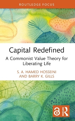 Capital Redefined - S. A. Hamed Hosseini, Barry K. Gills