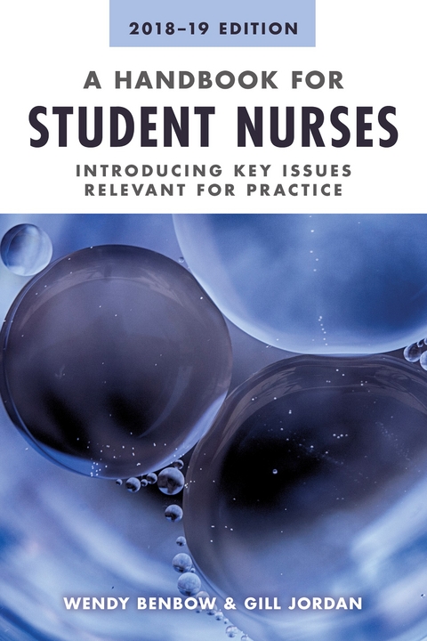 A Handbook for Student Nurses, 201819 edition - Wendy Benbow, Gill Jordan