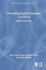 Practising French Grammar - Lamy, Marie-Noëlle; Towell, Richard; Hawkins, Roger