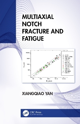 Multiaxial Notch Fracture and Fatigue - Xiangqiao Yan