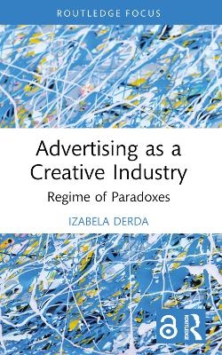 Advertising as a Creative Industry - Izabela Derda