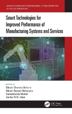 Smart Technologies for Improved Performance of Manufacturing Systems and Services - 